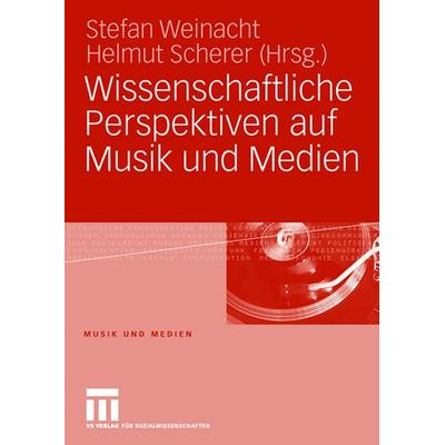 Wissenschaftliche Perspektiven auf Musik und Medien, Taschenbuch von Helmut Scherer,Stefan Weinacht, VS Verlag für Sozialwissenschaften,