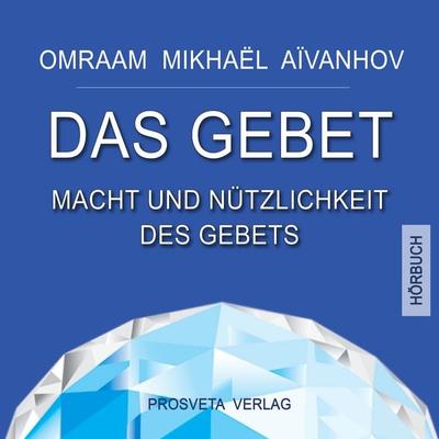 Das Gebet - Omraam Mikhaël Aïvanhov, Audio, 9783895158957