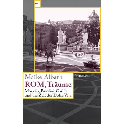 Rom, Träume, Taschenbuch von Maike Albath, Wagenbach, K, 978-3-8031-2894-2