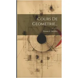 Cours De Geometrie, Fachbücher von Étienne E. Bobillier