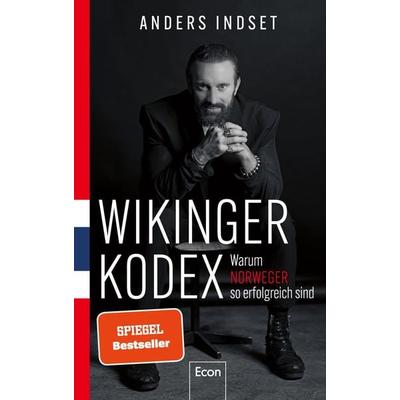 WIKINGER KODEX – Warum Norweger so erfolgreich sind, Gebundene Ausgabe von Anders Indset, Econ, 978-3-430-21112-3