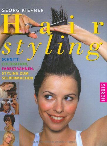 Georg Kiefner - Hairstyling: Schnitt, Coloration, Farbsträhnen, Styling zum selbermachen - Preis vom 01.10.2026 17:08:56 h