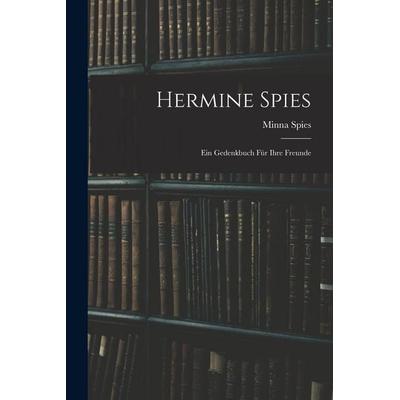 Hermine Spies, Taschenbuch von Minna Spies, Legare Street Press, 978-1-01-798522-1