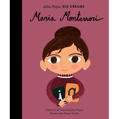 Maria Montessori, Gebundene Ausgabe von Maria Isabel Sanchez Vegara, Quarto Publishing Group, 978-1-78603-755-8