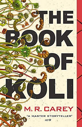 Carey, M. R. - The Book of Koli: The Rampart Trilogy, Book 1 (Rampart Trilogy 1) - Preis vom 06.10.2026 07:26:00 h