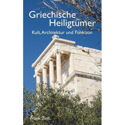 Griechische Heiligtümer, Taschenbuch von Frank Zinn, BoD – Books on Demand, 978-3-7504-3786-9
