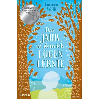 Das Jahr, in dem ich lügen lernte, Gebundene Ausgabe von Lauren Wolk, Carl Hanser