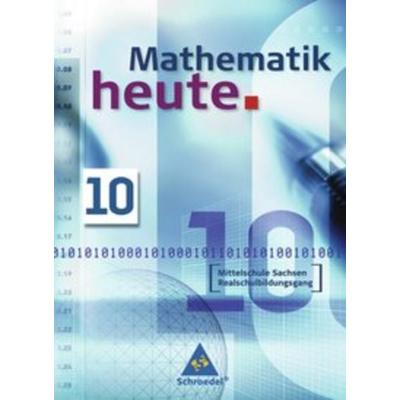 Mathematik heute - Ausgabe 2004 Mittelschule Sachsen, Gebundene Ausgabe von Heinz Griesel,Helmut Postel,Rudolf Vom Hofe, Schroedel, 978-3-507-87830-3