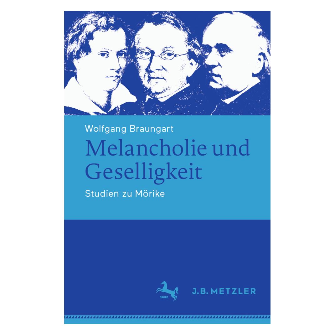 J.B. Metzler Melancholie und Geselligkeit (Deutsch, Softcover, Wolfgang Braungart) (35135181)