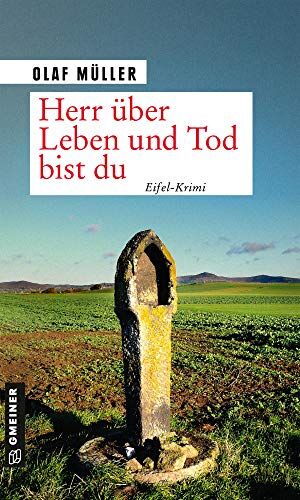 Olaf Müller - Herr über Leben und Tod bist du: Eifel-Krimi (Kriminalromane im GMEINER-Verlag) - Preis vom 14.10.2026 23:07:16 h