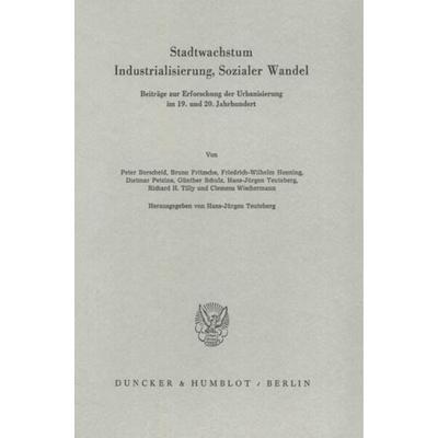 Stadtwachstum, Industrialisierung, Sozialer Wandel., Taschenbuch von , Duncker & Humblot, 978-3-428-06043-6