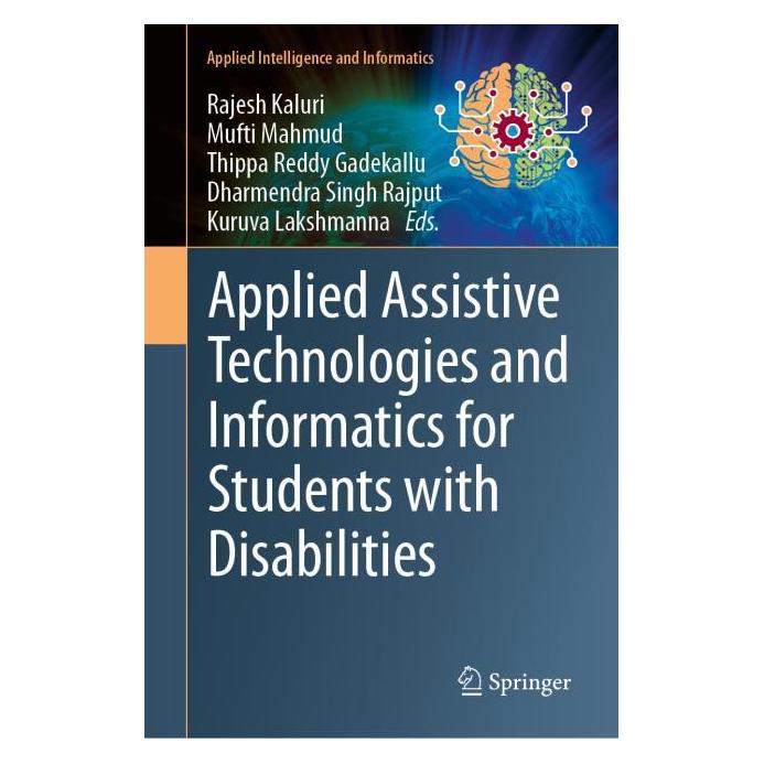 Springer Applied Assistive Technologies and Informatics for Students with Disabilities (Englisch, Hardcover, Dharmendra Singh Rajput, Kuruva Lakshmanna, Mahmud, Mufti, Rajesh Kaluri, Reddy Gadekallu, Thippa) (61645330)