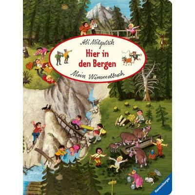 Mein Wimmelbuch: Hier in den Bergen, Gebundene Ausgabe von Ali Mitgutsch, Ravensburger Verlag GmbH, 978-3-473-41787-2
