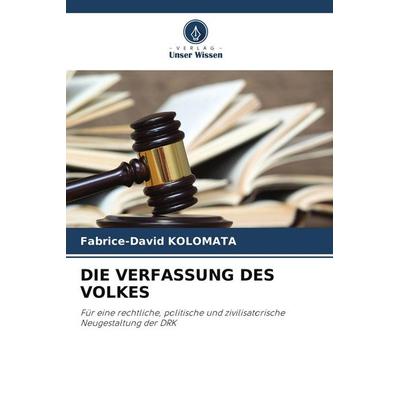 DIE VERFASSUNG DES VOLKES, Taschenbuch von Fabrice-David Kolomata, Verlag Unser Wissen