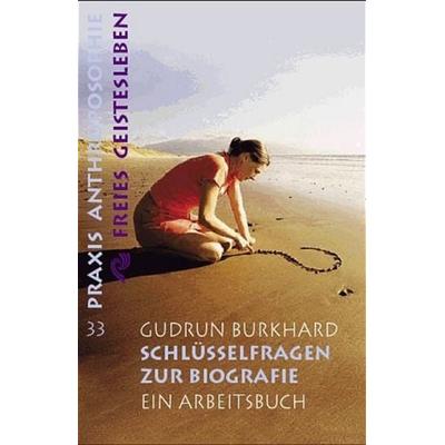 Schlüsselfragen zur Biographie, Taschenbuch von Gudrun Burkhard, Freies Geistesleben, 978-3-7725-1233-9