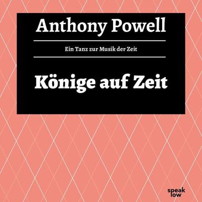 Könige auf Zeit - Anthony Powell, Audio, 9783940018977