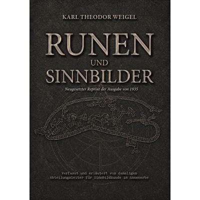 Runen und Sinnbilder, Gebundene Ausgabe von Karl Theodor Weigel, Oldtimertools Verlag, 978-3-9897960-5-8