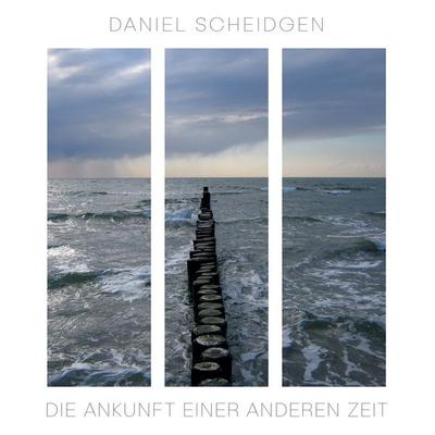 Die Ankunft einer anderen Zeit, Taschenbuch von Daniel Scheidgen, Twentysix Love, 978-3-7407-2460-3