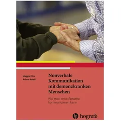 Nonverbale Kommunikation mit demenzkranken Menschen, Fachbücher von Maggie Ellis, Arlene Astell
