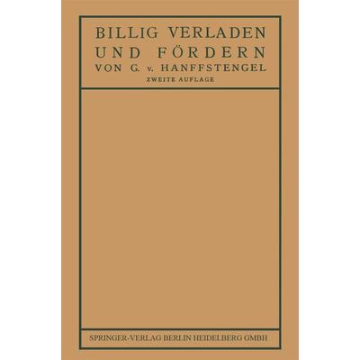 Billig Verladen und Fördern, Taschenbuch von Georg Hanffstengel, Springer Berlin, 978-3-662-42076-8