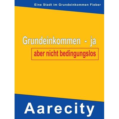Grundeinkommen – ja, aber nicht bedingungslos, Taschenbuch von Werner Müller, Tredition, 978-3-7469-9362-1