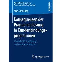 Konsequenzen der Prämieneinlösung in Kundenbindungsprogrammen, Fachbücher von Marc Schnöring