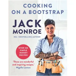 Cooking on a Bootstrap, Ratgeber von Jack Monroe