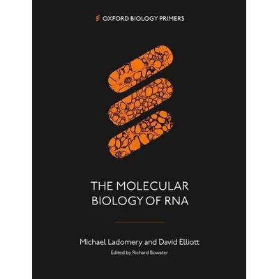 The Molecular Biology of RNA, Taschenbuch von David Elliott,Michael Ladomery, Oxford Academic, 978-0-19-289735-0