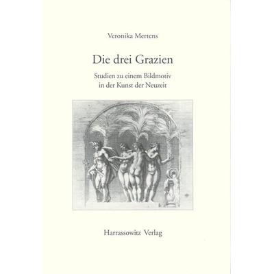 Die drei Grazien, Taschenbuch von Veronika Mertens, Harrassowitz, 978-3-447-03435-7