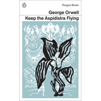Keep the Aspidistra Flying, Taschenbuch von George Orwell, Penguin Books Ltd, 978-0-14-139547-0