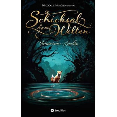 Schicksal der Welten, Taschenbuch von Nicole Hagemann, Tredition, 978-3-347-59631-3