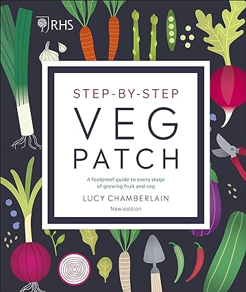 DK RHS Step-by-Step Veg Patch by Lucy Chamberlain - Hardback Gardening Guide - Grow 50+ Fruits & Vegetables