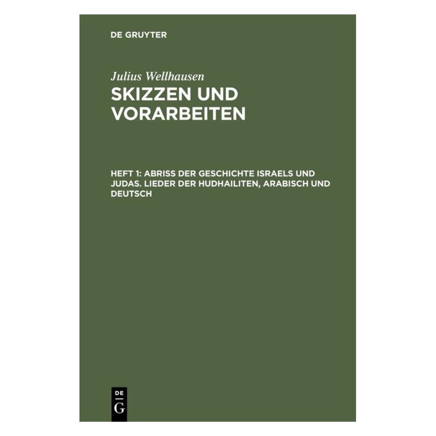 De Gruyter Wellhausen:Julius Wellhausen: Skizzen u (Deutsch, Hardcover, Julius Wellhausen) (67760738)