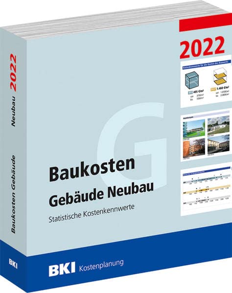 BKI Baukosteninformationszentrum - BKI Baukosten Gebäude Neubau 2022 - Teil 1: Statistische Kostenkennwerte Gebäude - Preis vom 09.10.2026 07:28:09 h