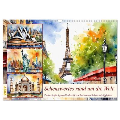 Sehenswertes rund um die Welt (Wandkalender 2027 DIN A3 quer), CALVENDO Monatskalender