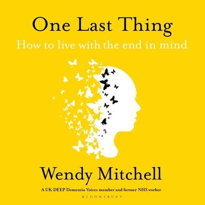 One Last Thing - Wendy Mitchell, Audio, 9781526658746