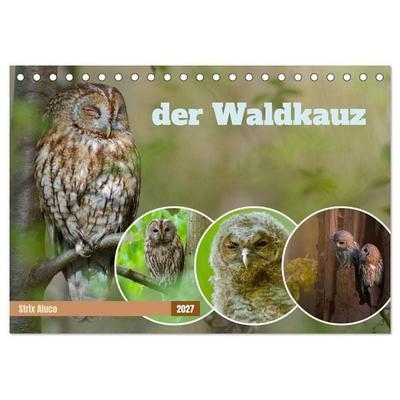 der Waldkauz - Strix Aluco (Tischkalender 2027 DIN A5 quer), CALVENDO Monatskalender