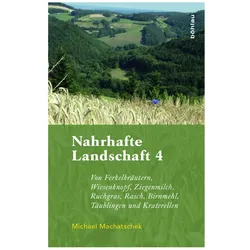 Nahrhafte Landschaft 4, Fachbücher von Michael Machatschek