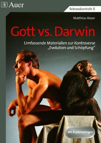 Matthias Roser - Gott vs. Darwin: Umfassende Materialien zur Kontroverse Evolution und Schöpfung. Mit Kopiervorlagen - Preis vom 30.09.2026 09:01:18 h