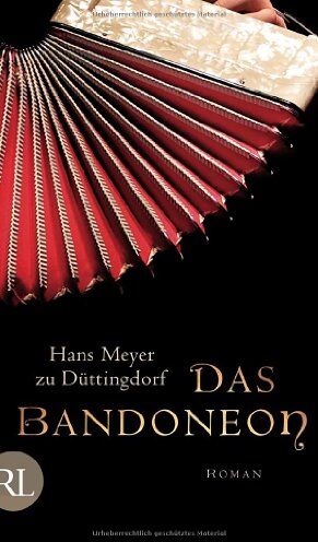 Hans Meyer zu Düttingdorf - Das Bandoneon: Roman - Preis vom 09.10.2026 07:28:09 h