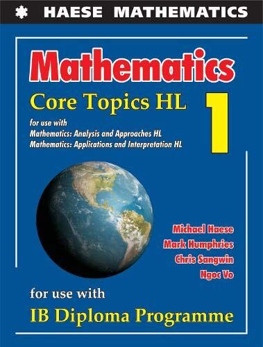 Michael Haese - Mathematics: Core Topics HL 2019 (Mathematics for the International Student) - Preis vom 13.10.2026 19:28:25 h