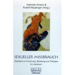 Sexueller Missbrauch, Fachbücher von Gabriele Amann, Rudolf Wipplinger