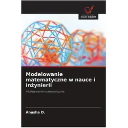Modelowanie matematyczne w nauce i in¿ynierii, Schulbücher von Anusha D.