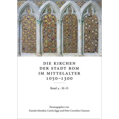Die Kirchen der Stadt Rom im Mittelalter 1050–1300. Bd. 4, Gebundene Ausgabe von , Franz Steiner Verlag, 978-3-515-12111-8