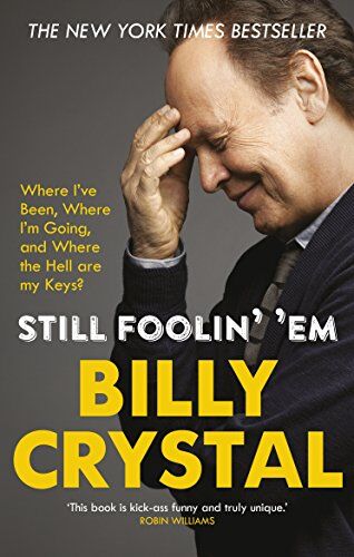 Billy Crystal - Still Foolin' 'Em: Where I've Been, Where I'm Going, and Where the Hell Are My Keys? - Preis vom 09.10.2026 07:28:09 h
