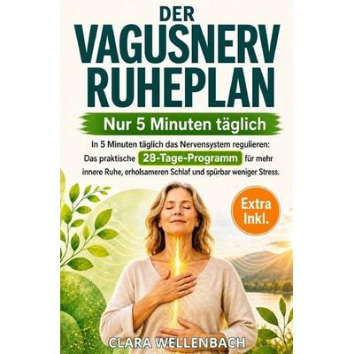 Der Vagusnerv Ruheplan, Taschenbuch von Clara Wellenbach, Epubli, 978-3-565-43684-2