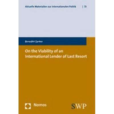 On the Viability of an International Lender of Last Resort, Taschenbuch von Benedikt Zanker, Nomos, 978-3-8329-2568-0