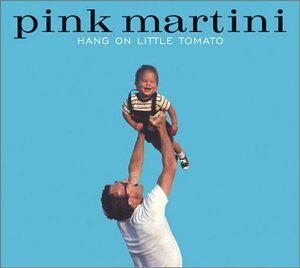 Pink Martini - Hang on Little Tomato - Preis vom 12.10.2026 11:37:12 h