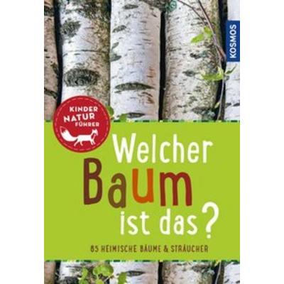 Welcher Baum ist das? Kindernaturführer, Taschenbuch von Holger Haag, Franckh-Kosmos Verlags-GmbH & Co. KG