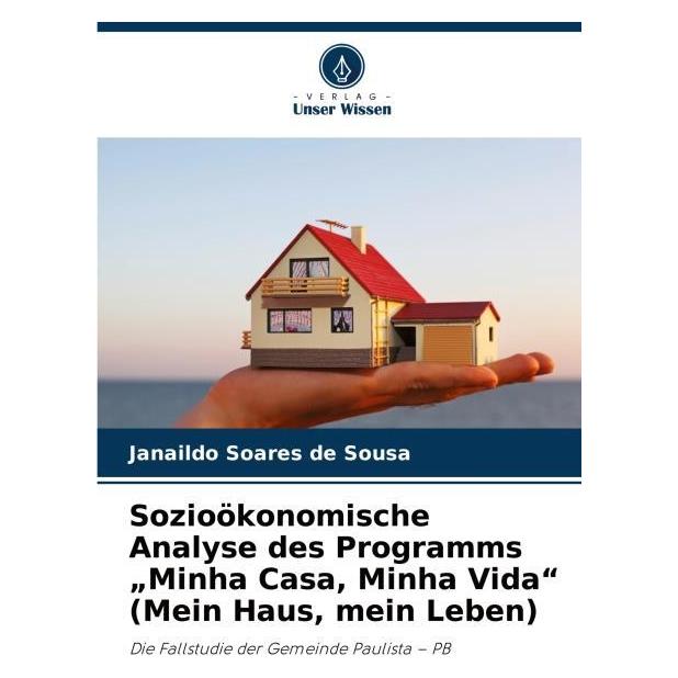 Umbreit Sozioökonomische Analyse des Programms Minha Casa, Minha Vida (Mein Haus, mein L (Deutsch, Softcover, Janaildo Soares de Sousa) (63581854)